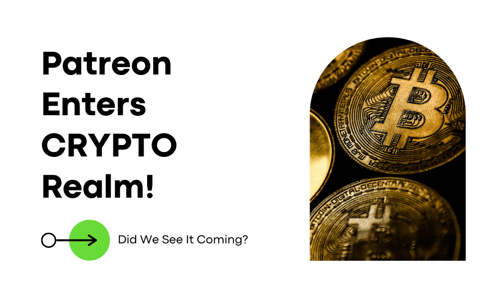 Patreon Explores The CRYPTO Realm! Did We See It Coming?